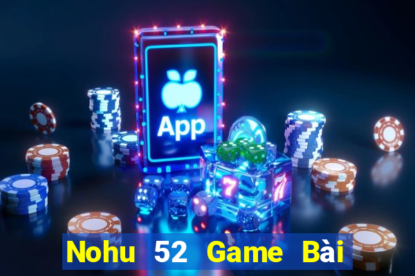 Nohu 52 Game Bài Uno Miễn Phí