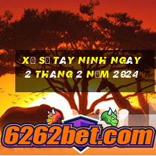 xổ số tây ninh ngày 2 tháng 2 năm 2024