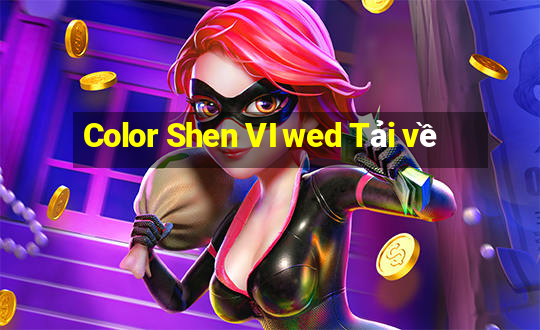 Color Shen VI wed Tải về