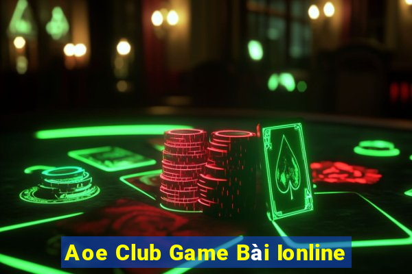 Aoe Club Game Bài Ionline