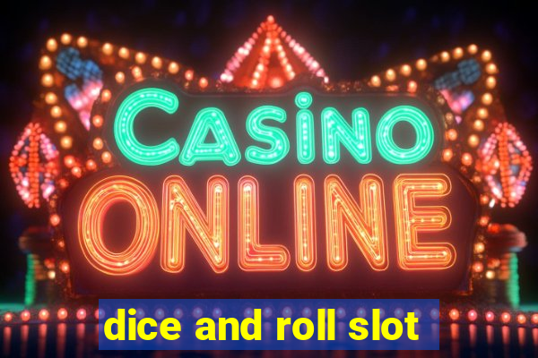 dice and roll slot