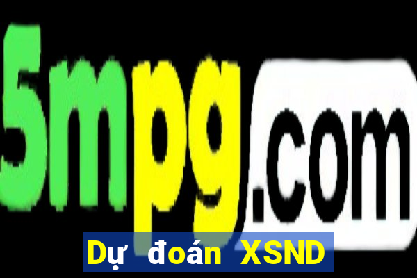 Dự đoán XSND ngày 14