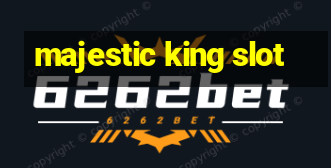 majestic king slot