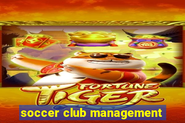 soccer club management