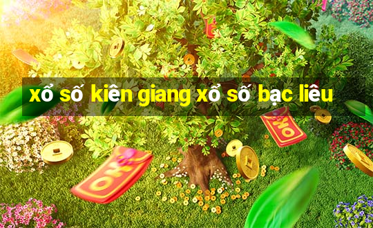 xổ số kiên giang xổ số bạc liêu