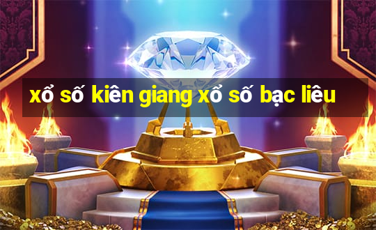 xổ số kiên giang xổ số bạc liêu