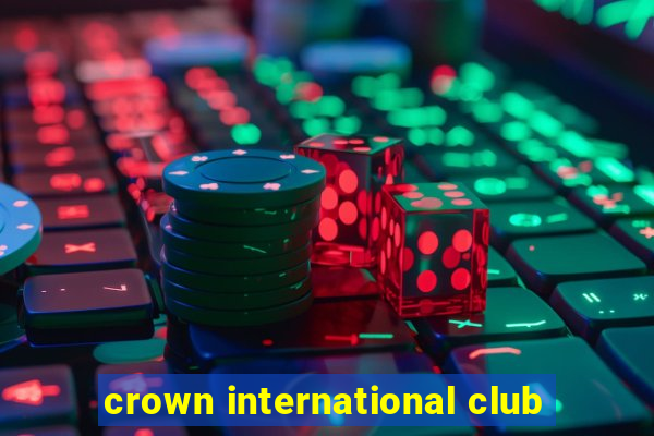 crown international club