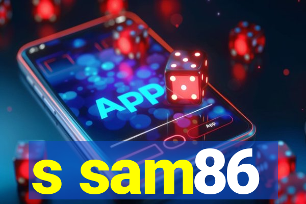 s sam86