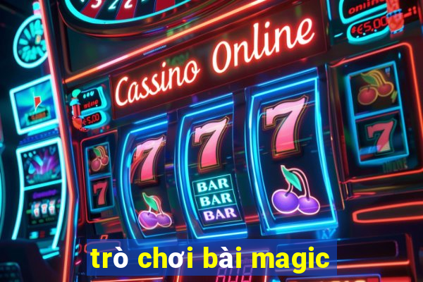 trò chơi bài magic