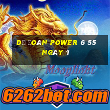 Dự Đoán power 6 55 ngày 1