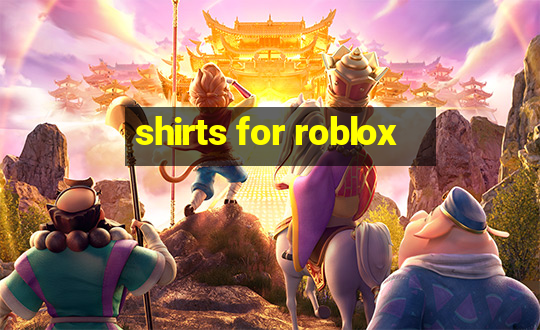 shirts for roblox