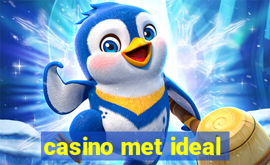 casino met ideal