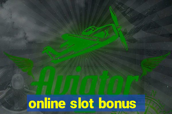 online slot bonus