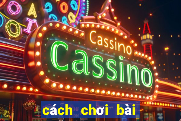 cách chơi bài tiến lên luôn thắng