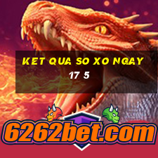 ket qua so xo ngay 17 5