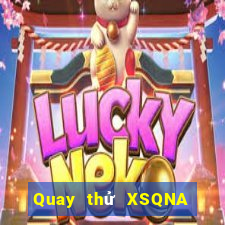 Quay thử XSQNA ngày 10