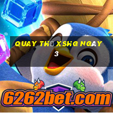 Quay thử XSHG ngày 3