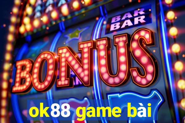 ok88 game bài