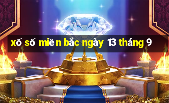 xổ số miền bắc ngày 13 tháng 9