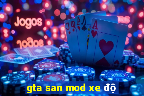 gta san mod xe độ