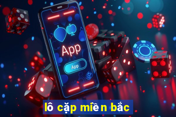 lô cặp miền bắc