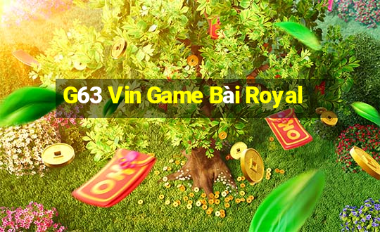 G63 Vin Game Bài Royal