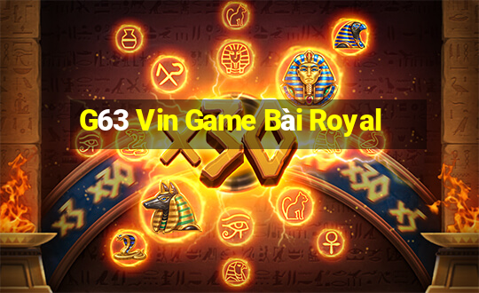 G63 Vin Game Bài Royal