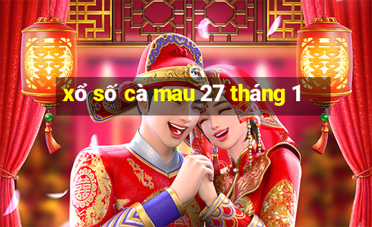 xổ số cà mau 27 tháng 1