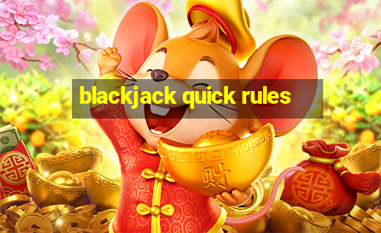 blackjack quick rules