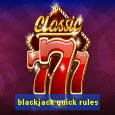 blackjack quick rules