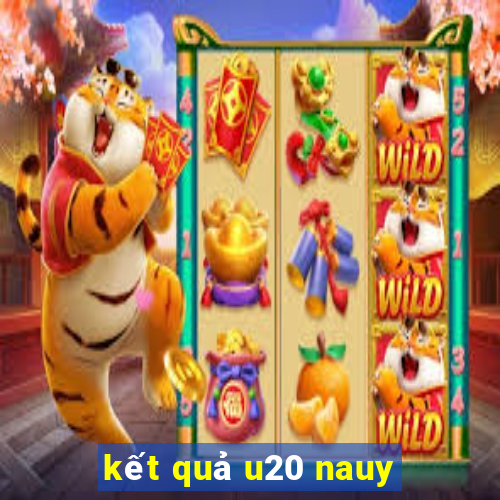 kết quả u20 nauy