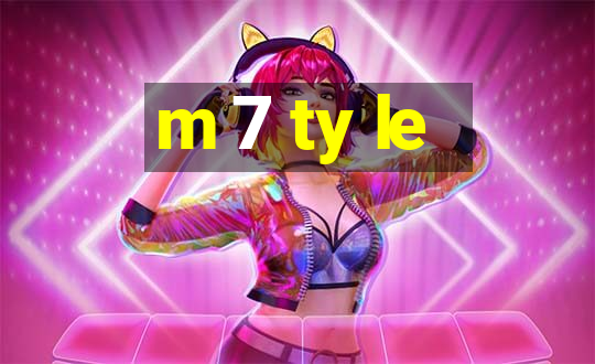 m 7 ty le