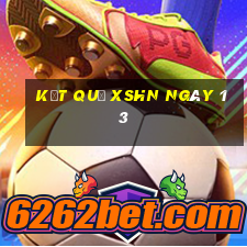 kết quả XSHN ngày 13