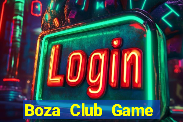 Boza Club Game Bài Trực Tuyến