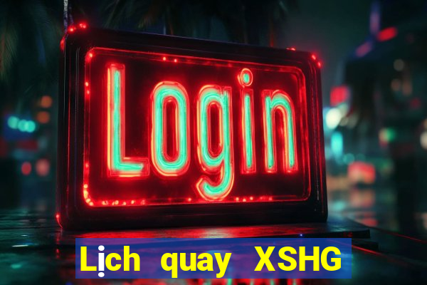 Lịch quay XSHG ngày 8