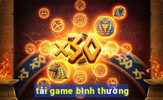 tải game bình thường