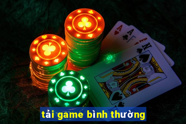 tải game bình thường