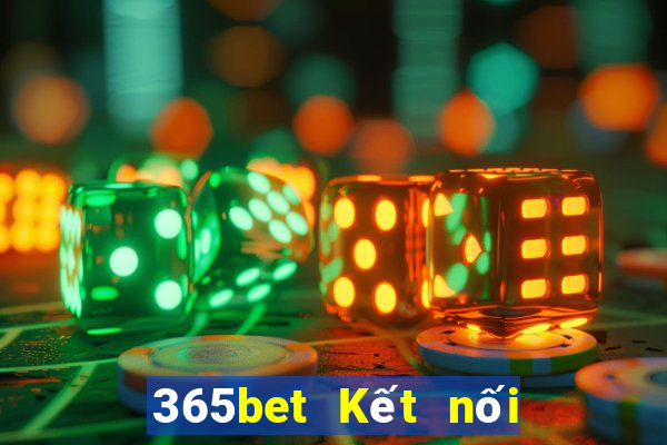 365bet Kết nối tại chỗ