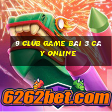 9 Club Game Bài 3 Cây Online