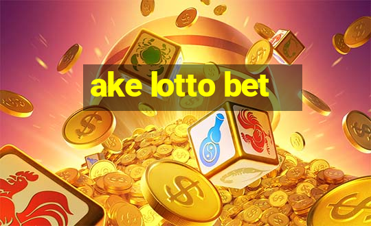 ake lotto bet