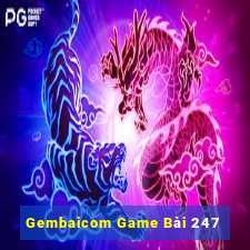 Gembaicom Game Bài 247