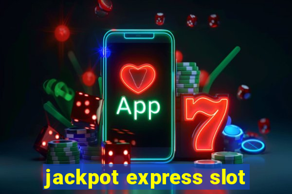 jackpot express slot