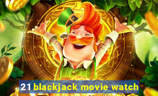 21 blackjack movie watch