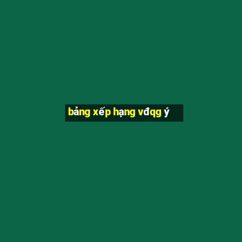 bảng xếp hạng vđqg ý