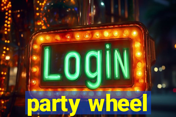 party wheel