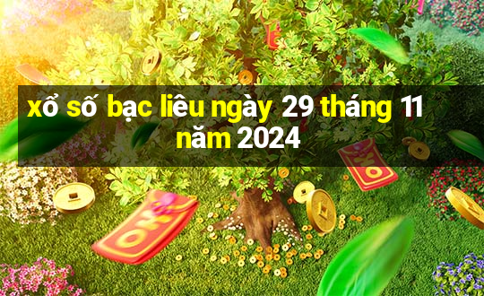 xổ số bạc liêu ngày 29 tháng 11 năm 2024