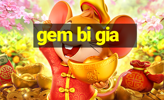 gem bi gia