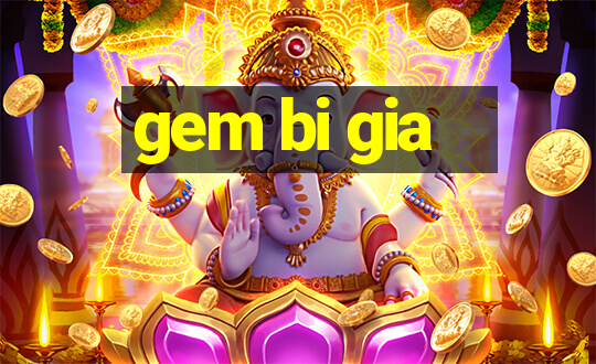 gem bi gia