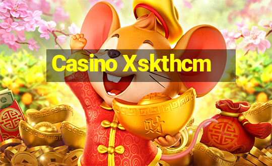 Casino Xskthcm