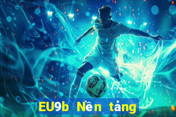 EU9b Nền tảng giải trí